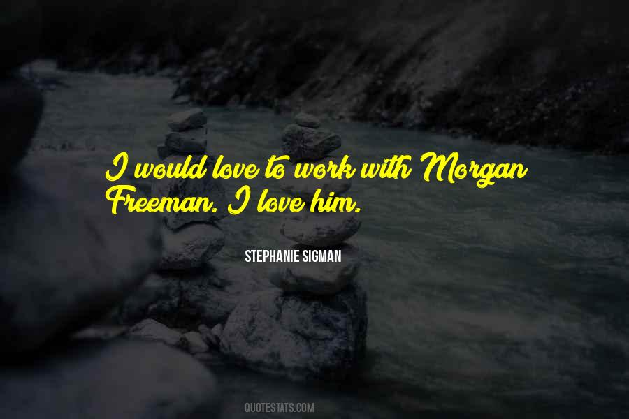 Stephanie Sigman Quotes #1151806
