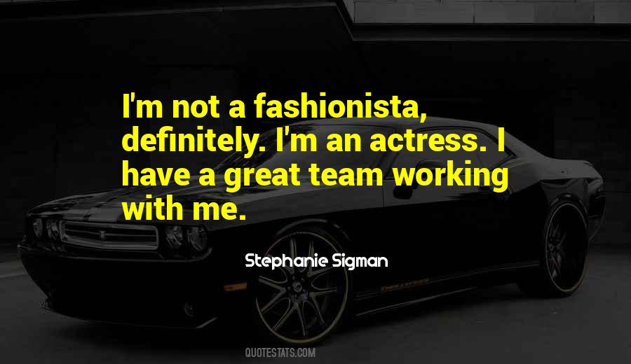 Stephanie Sigman Quotes #1391054