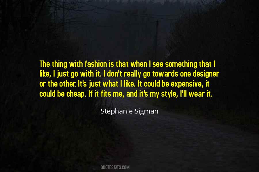 Stephanie Sigman Quotes #428382