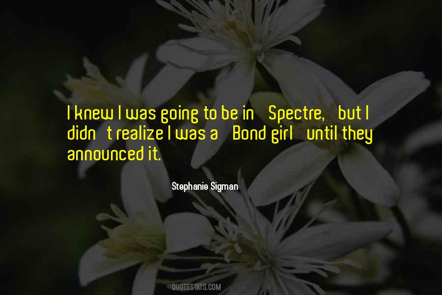 Stephanie Sigman Quotes #854380