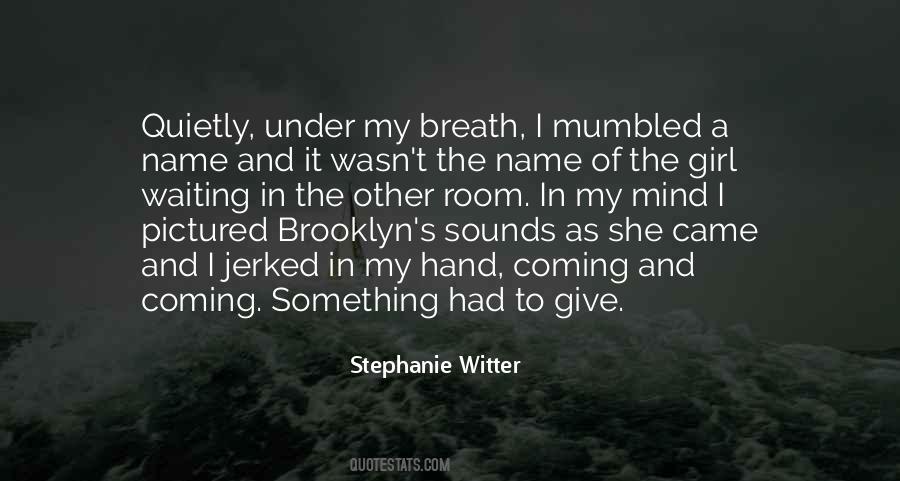 Stephanie Witter Quotes #442569