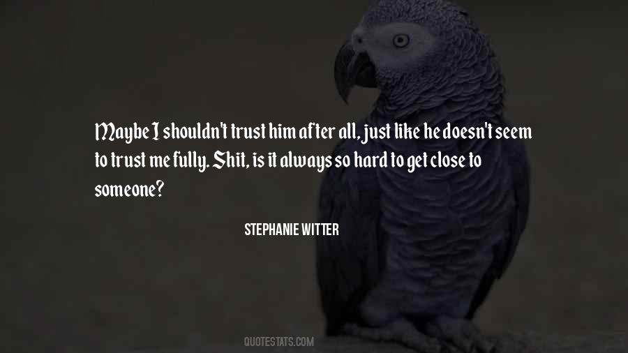 Stephanie Witter Quotes #903121