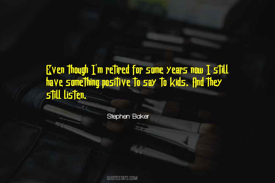 Stephen Baker Quotes #1603469