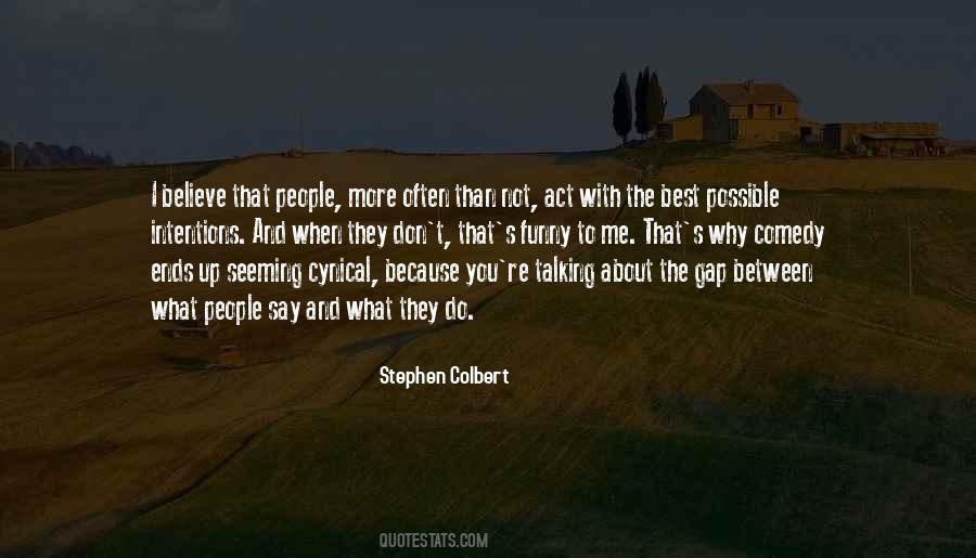 Stephen Colbert Quotes #1372397