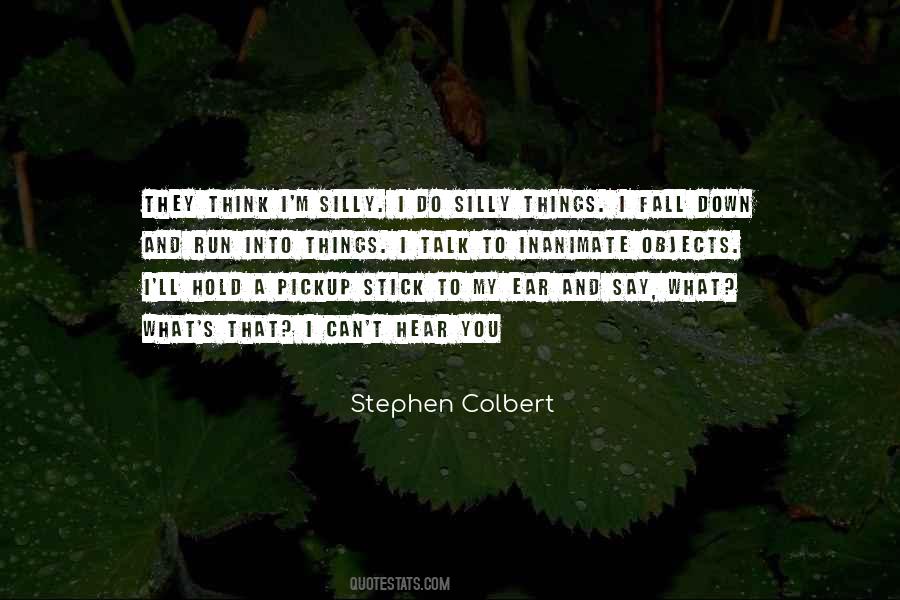 Stephen Colbert Quotes #1657643