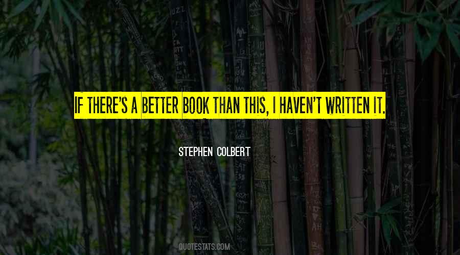 Stephen Colbert Quotes #1754206
