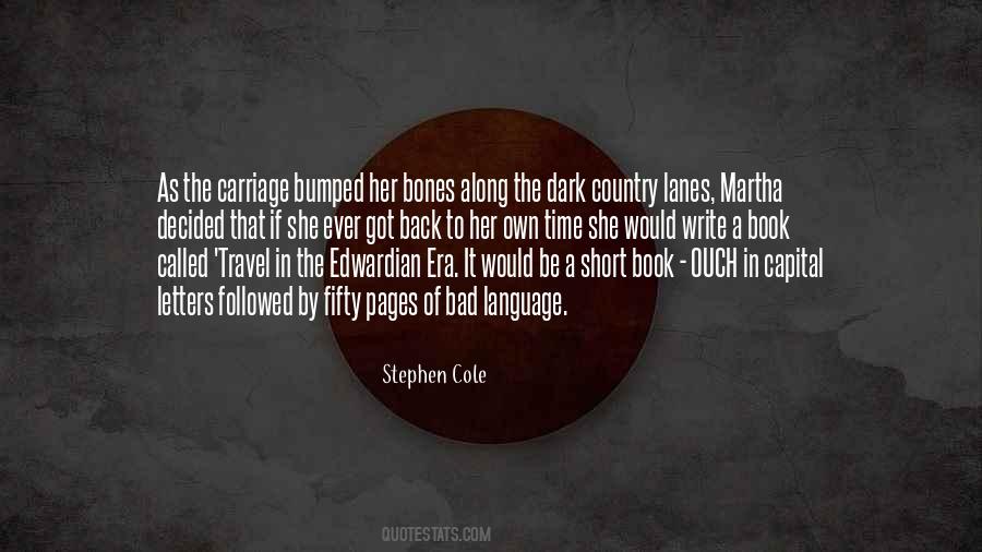 Stephen Cole Quotes #1578002