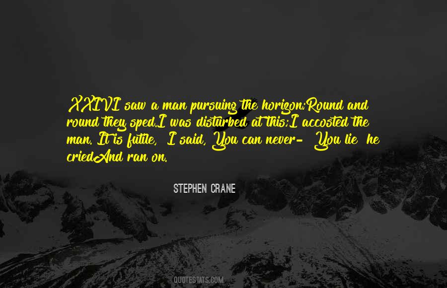 Stephen Crane Quotes #1675369