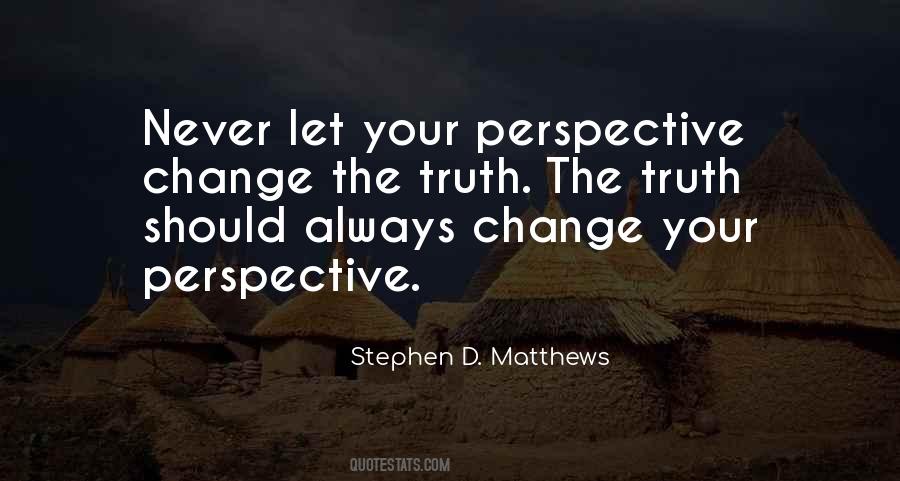 Stephen D. Matthews Quotes #636836