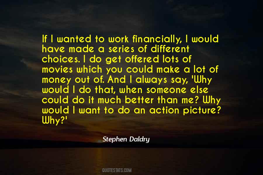 Stephen Daldry Quotes #1678663