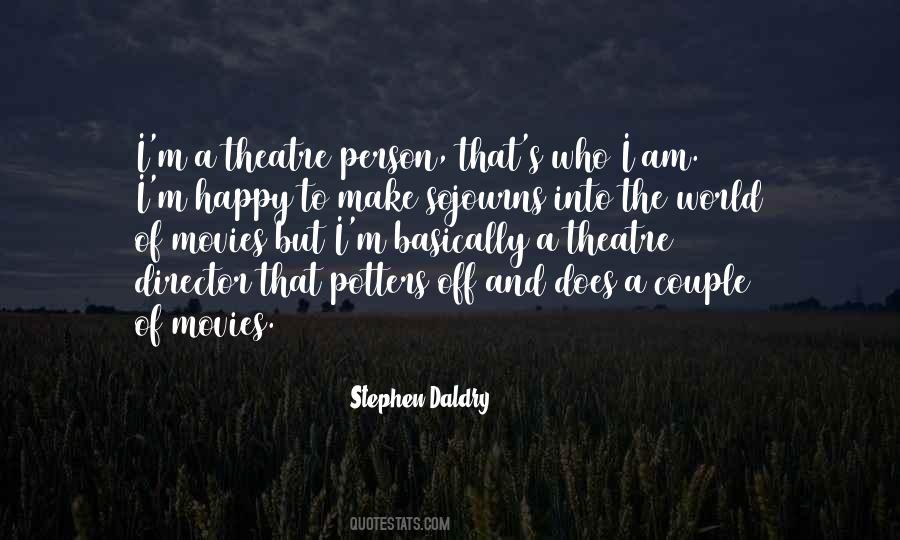 Stephen Daldry Quotes #400260