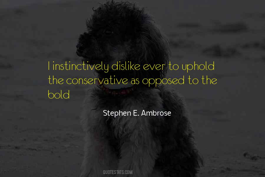 Stephen E. Ambrose Quotes #850924