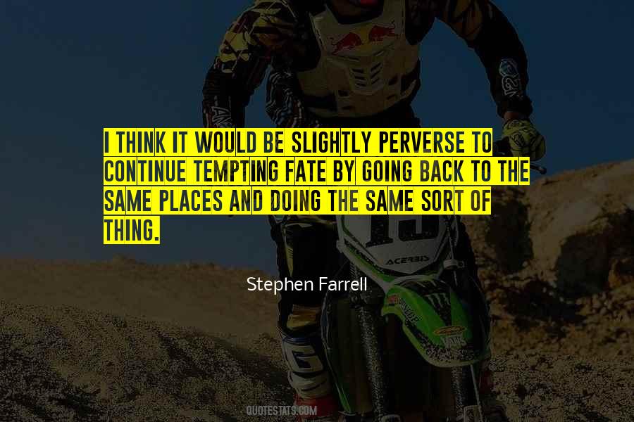 Stephen Farrell Quotes #314796