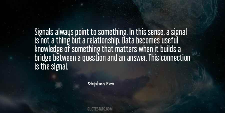 Stephen Few Quotes #1605642