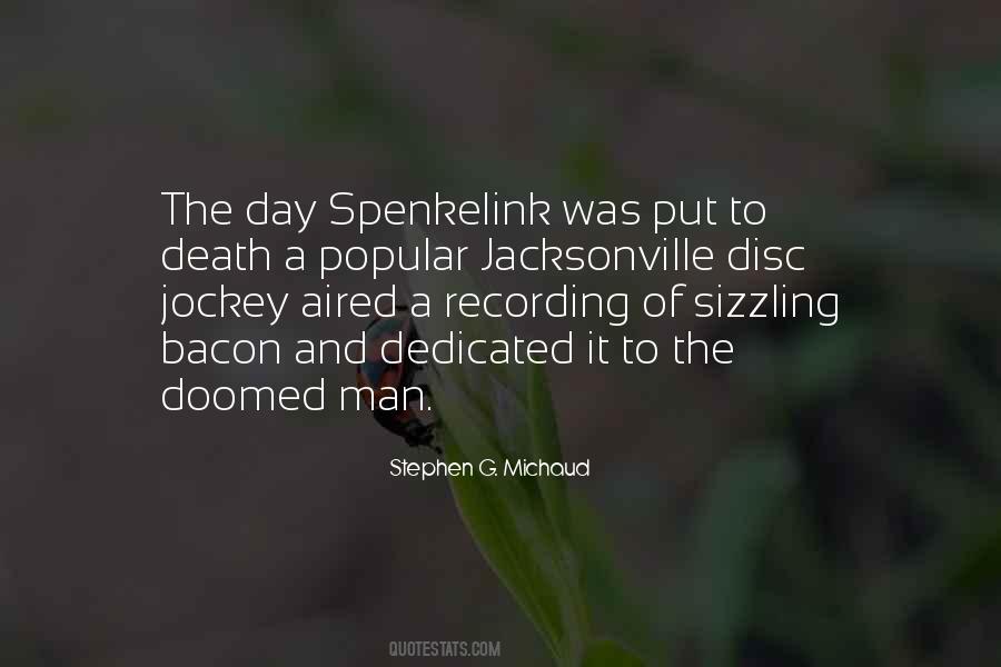 Stephen G. Michaud Quotes #106605 Stephen G. Michaud Quotes #106605