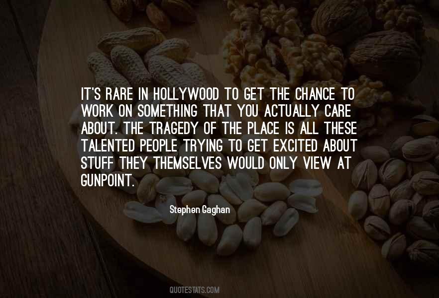 Stephen Gaghan Quotes #1582449