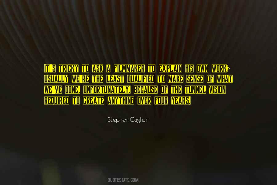 Stephen Gaghan Quotes #1640340