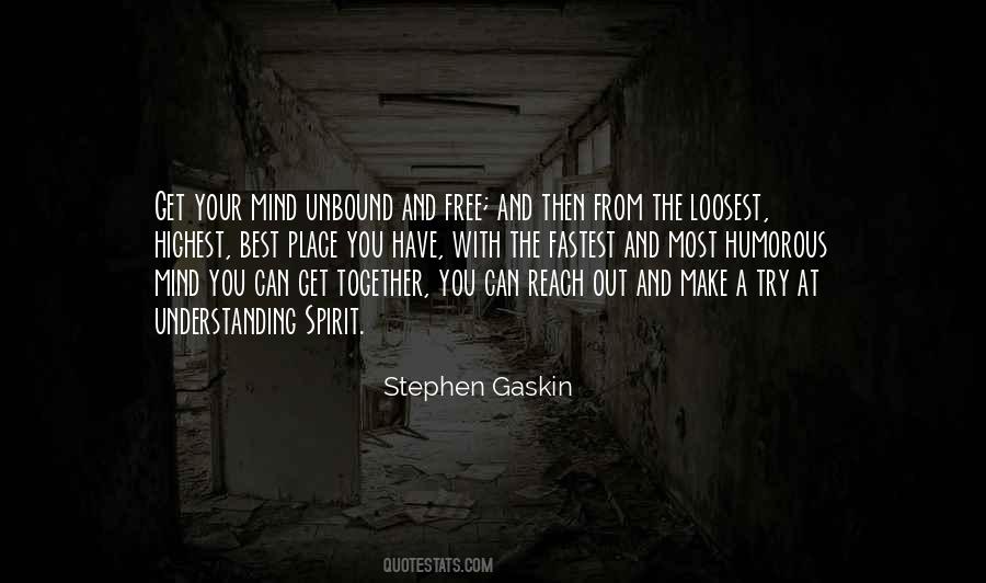 Stephen Gaskin Quotes #1160530