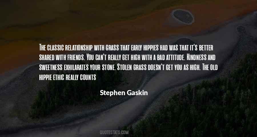 Stephen Gaskin Quotes #1214628