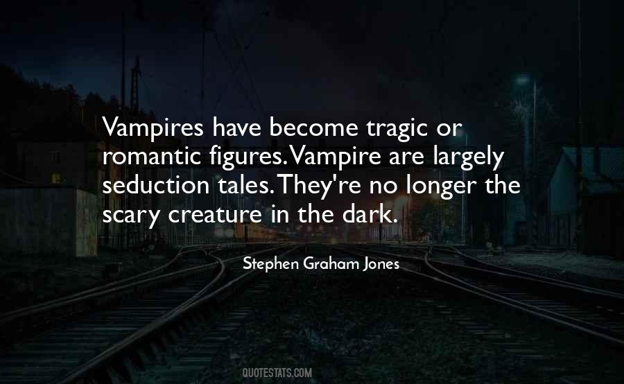Stephen Graham Jones Quotes #1040683