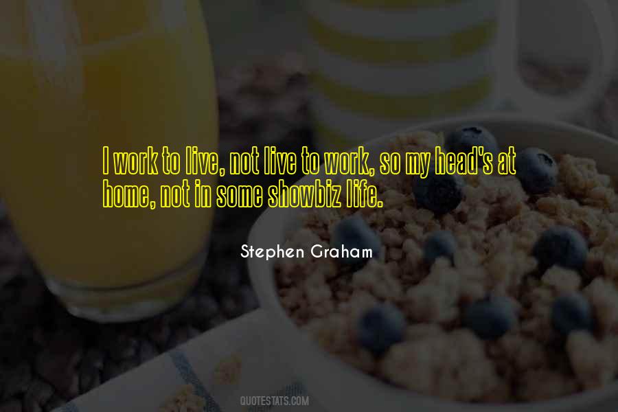 Stephen Graham Quotes #209879