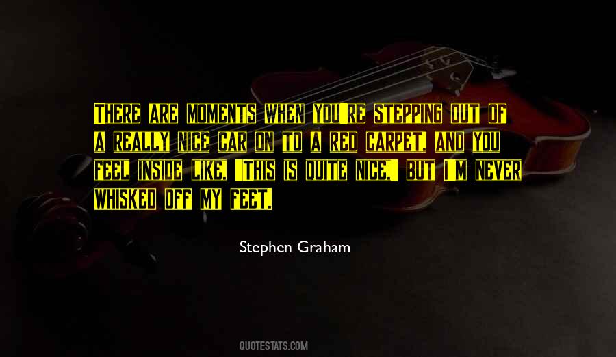 Stephen Graham Quotes #709547