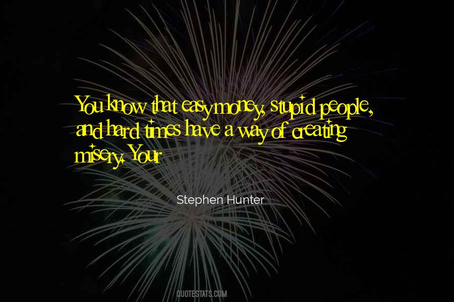 Stephen Hunter Quotes #1301971