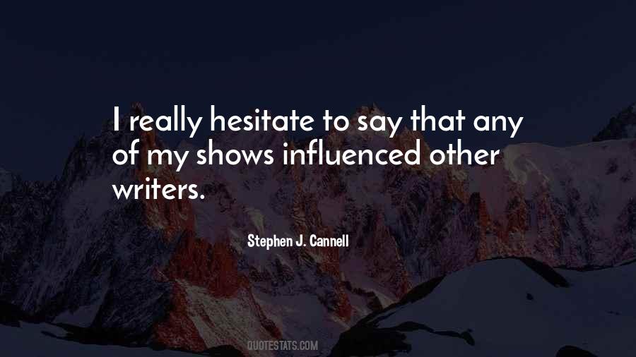 Stephen J. Cannell Quotes #1405220