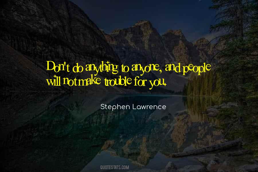Stephen Lawrence Quotes #1123226 Stephen Lawrence Quotes #1123226