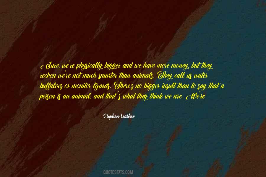 Stephen Leather Quotes #1593411