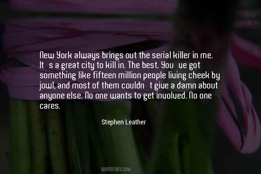 Stephen Leather Quotes #1701772