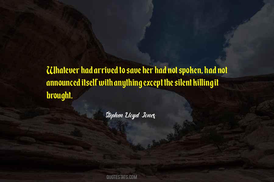 Stephen Lloyd Jones Quotes #1066775