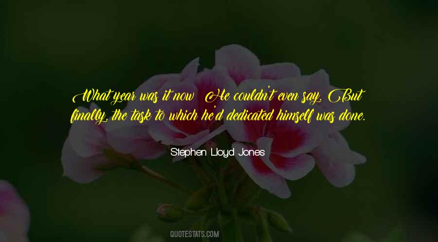 Stephen Lloyd Jones Quotes #1104855