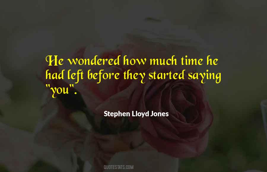 Stephen Lloyd Jones Quotes #113047