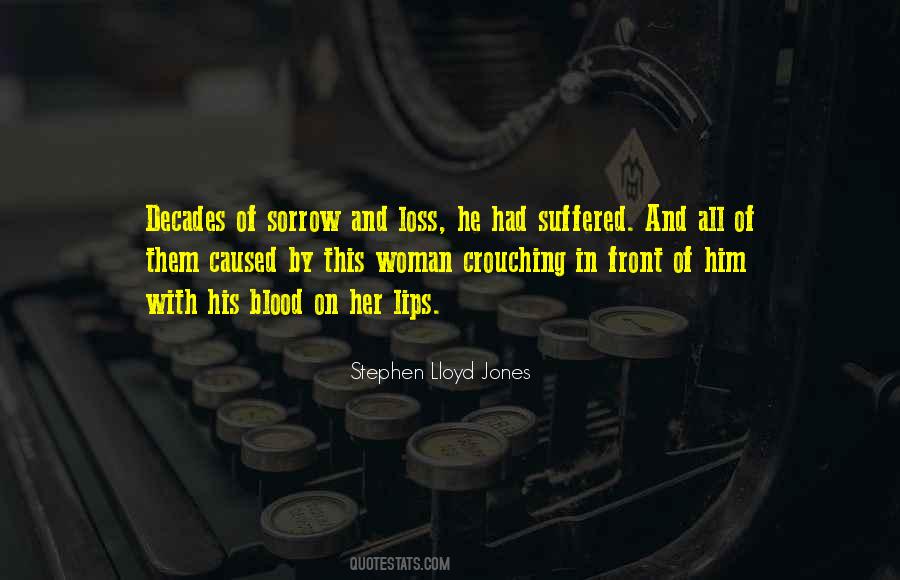 Stephen Lloyd Jones Quotes #1290969