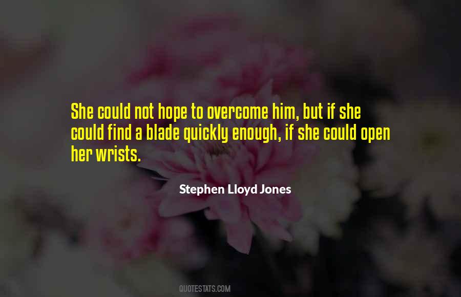 Stephen Lloyd Jones Quotes #1487931