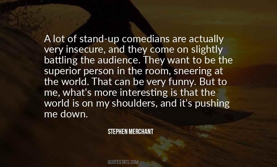 Stephen Merchant Quotes #1519833