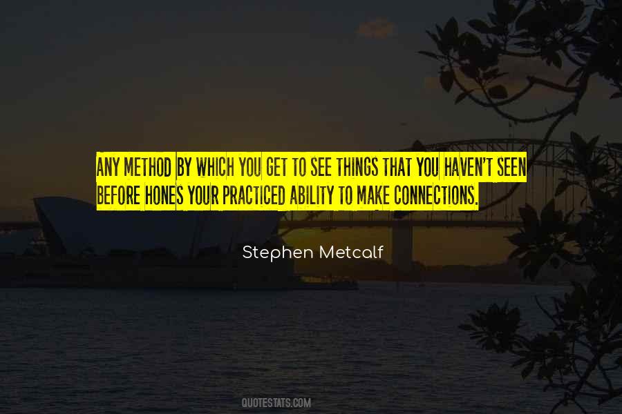 Stephen Metcalf Quotes #1163557