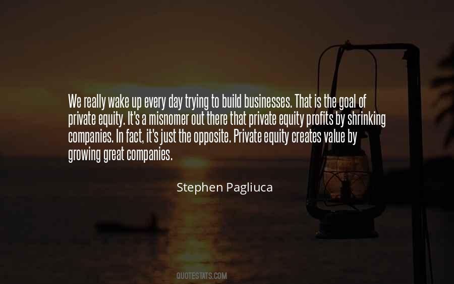 Stephen Pagliuca Quotes #1203533