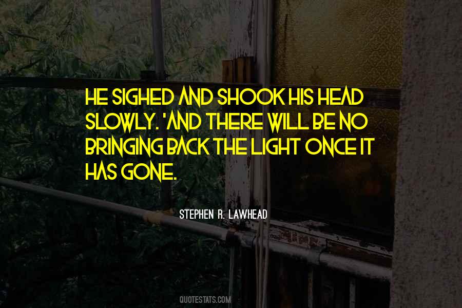 Stephen R. Lawhead Quotes #1699772
