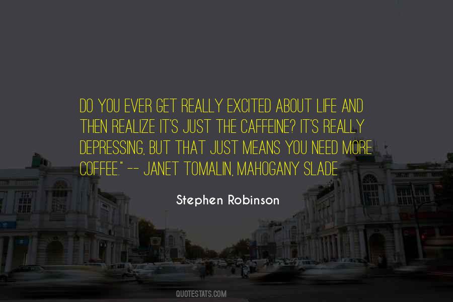 Stephen Robinson Quotes #714128