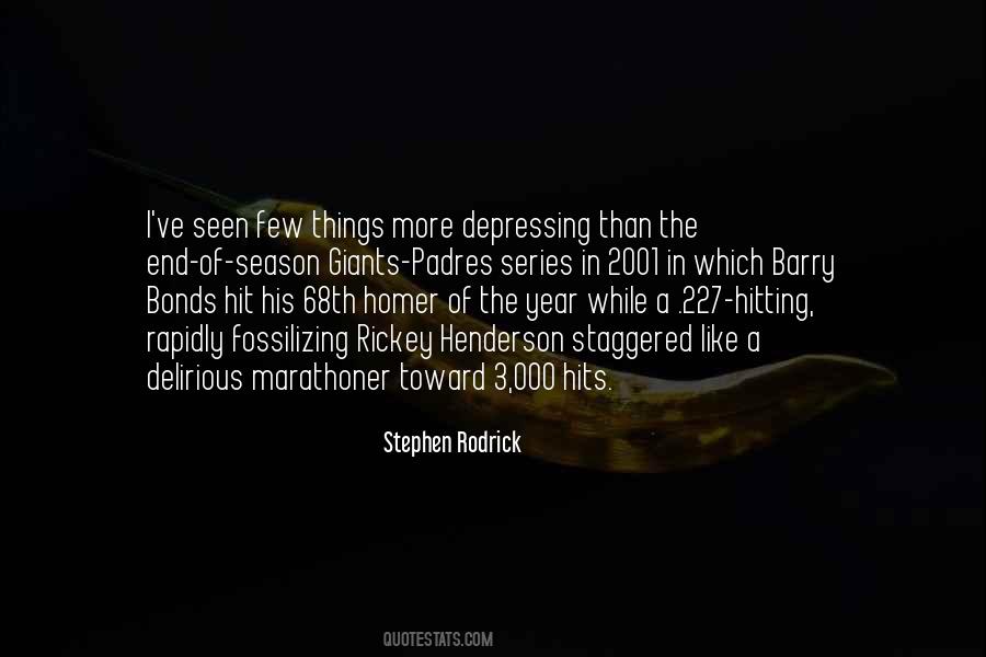 Stephen Rodrick Quotes #44931