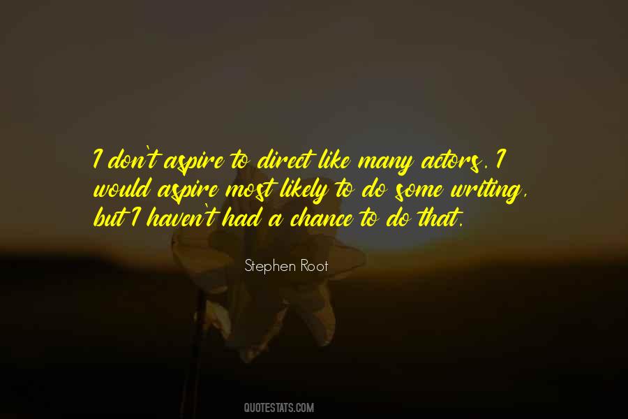 Stephen Root Quotes #1293540