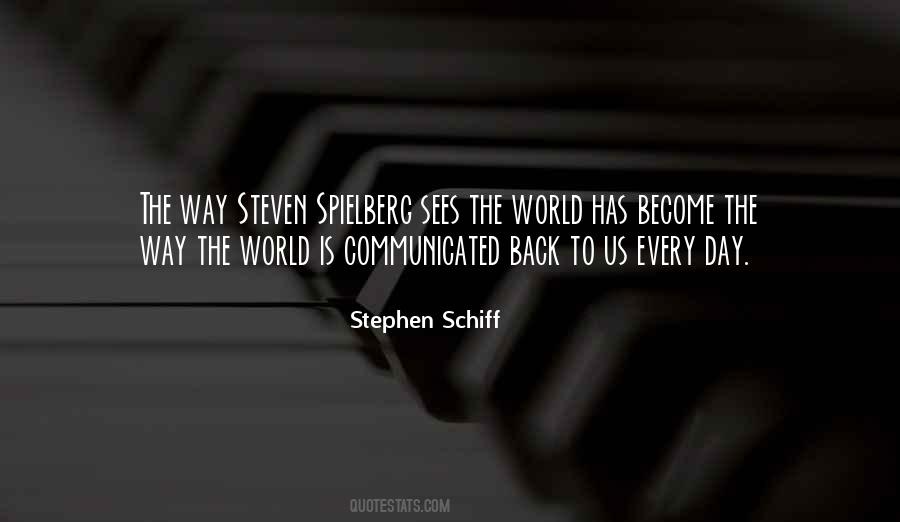 Stephen Schiff Quotes #505410