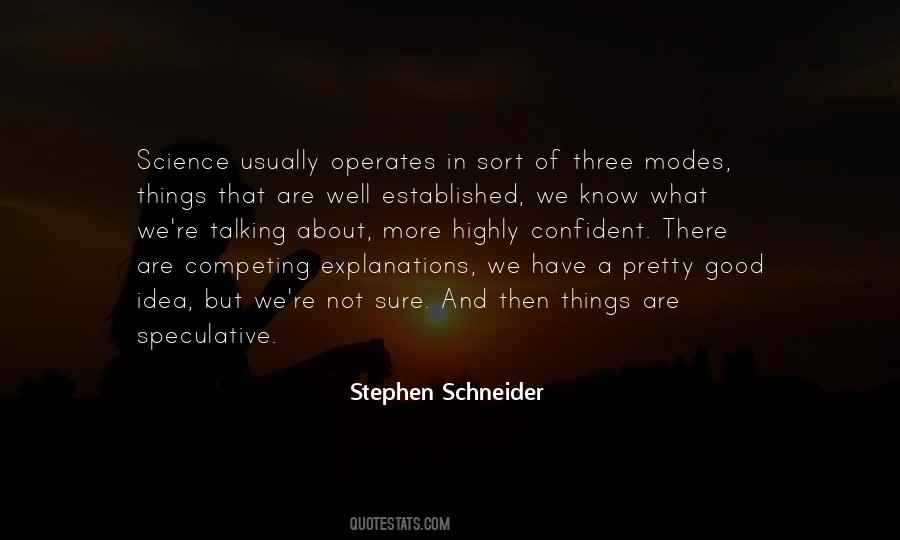 Stephen Schneider Quotes #309797