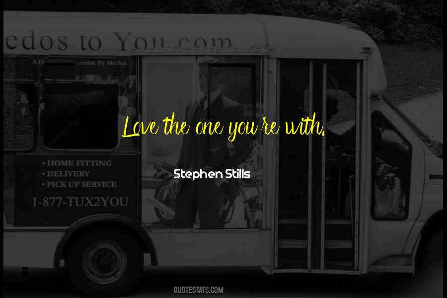Stephen Stills Quotes #1695819