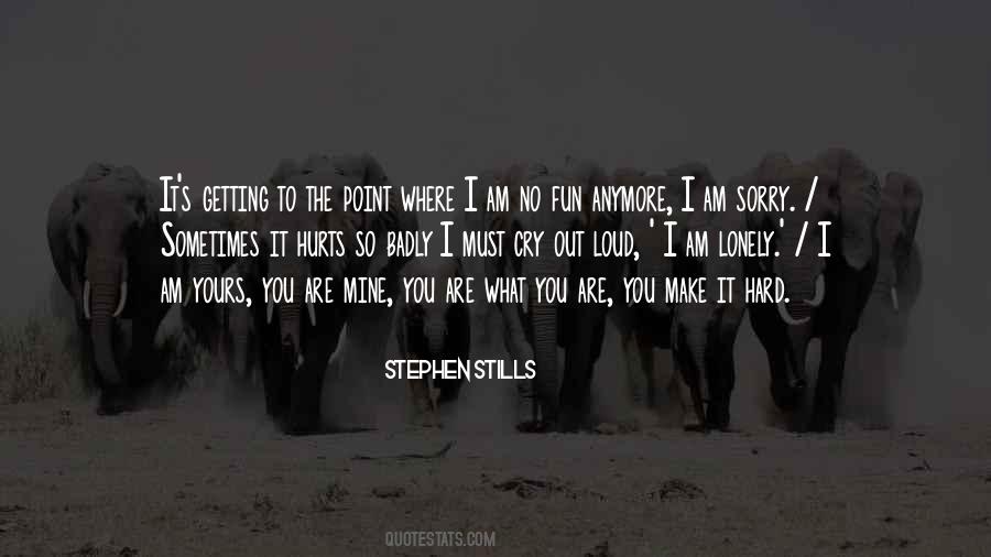 Stephen Stills Quotes #802356