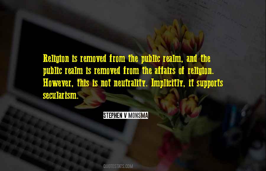 Stephen V Monsma Quotes #736288