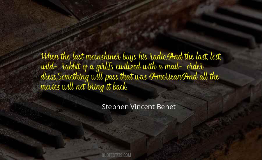 Stephen Vincent Benet Quotes #1397995
