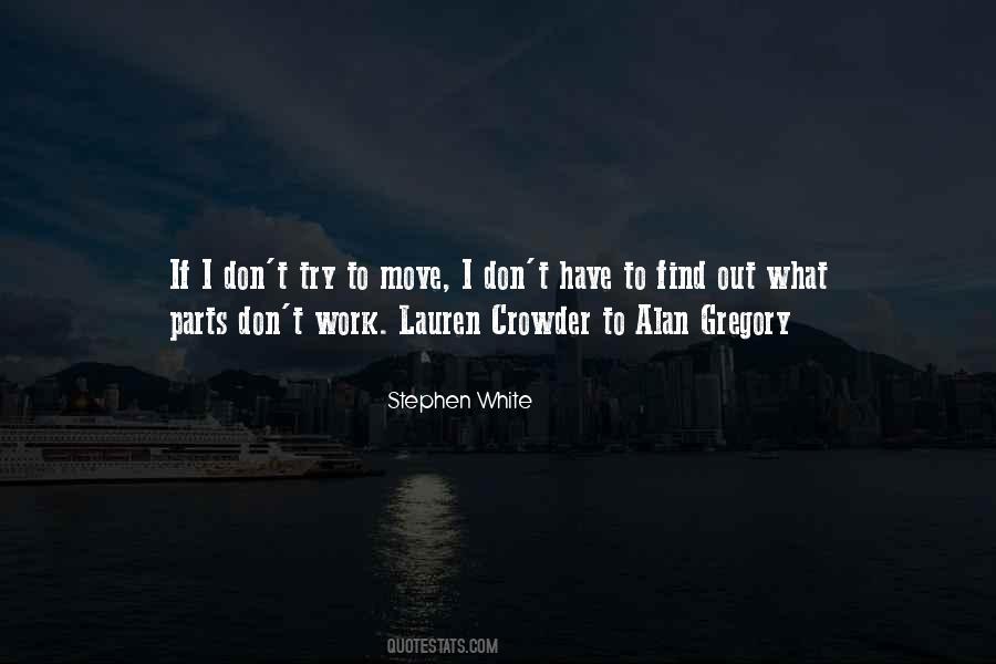 Stephen White Quotes #1705841